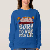 Born to ruin your life スウェットシャツ (正面)