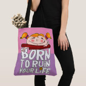Born to ruin your life トートバッグ (クローズアップ)