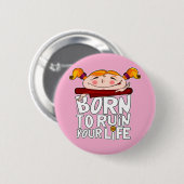 Born to ruin your life 缶バッジ (正面&裏面)