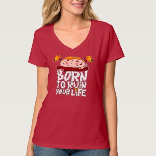 Born to ruin your life tシャツ (正面)