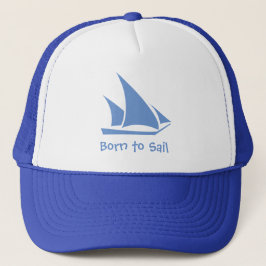 Born to Sail. A hat for the sailor. キャップ