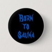 Born to Sauna Finnish Button (Black) 缶バッジ (正面)