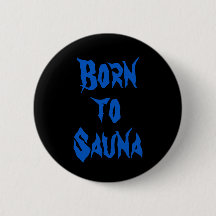 Born to Sauna Finnish Button (Black)