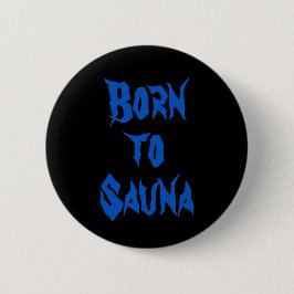 Born to Sauna Finnish Button (Black) 缶バッジ
