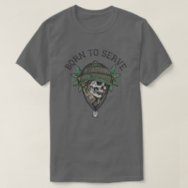 Born to Serve ドクロ戦士 Tシャツ