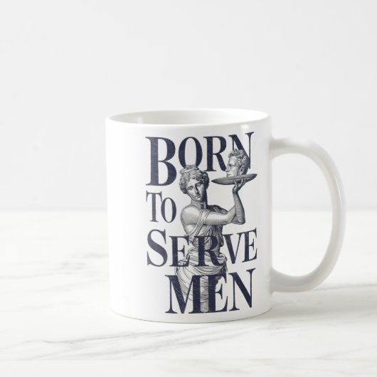 Born To Serve Men Funny Boss Girl Motivational Art コーヒーマグカップ (右)