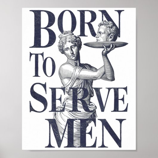 Born To Serve Men Funny Boss Girl Motivational Art ポスター (正面)