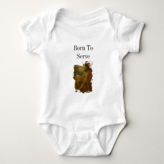 Born to Serve, Raised to Love Baby Shirt ベビーボディスーツ (正面)