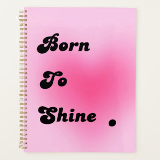Born To Shine – Cute Pink Motivational Planner for プランナー手帳