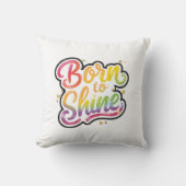 Born to Shine Pride | LGBTQ+ レインボー 引用アート  クッション (正面)