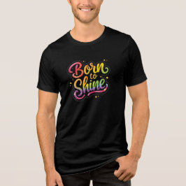 Born to Shine Pride | LGBTQ+ レインボー 引用アート  トライブレンドＴシャツ