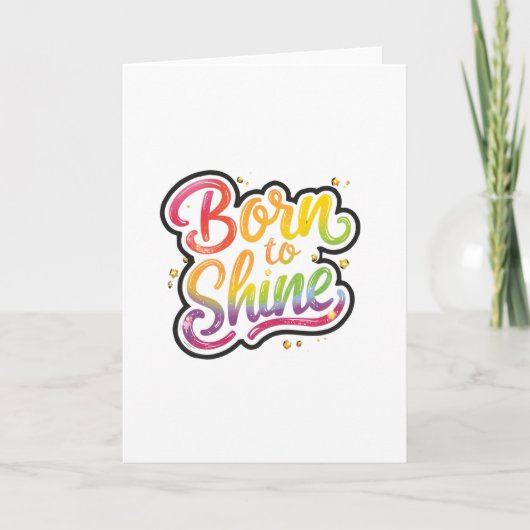 Born to Shine Pride | LGBTQ レインボー 引用アート  ノートカード (正面)