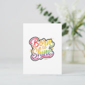Born to Shine Pride | LGBTQ+ レインボー 引用アート ポストカード (スタンド正面)