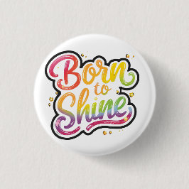 Born to Shine Pride | LGBTQ+ レインボー 引用アート  缶バッジ