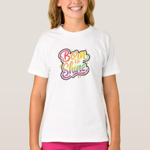 Born to Shine Pride LGBTQ レインボー 引用アート Tシャツ