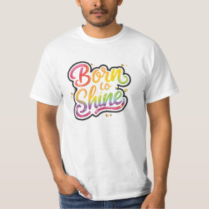Born to Shine Pride LGBTQ レインボー 引用 アート Tシャツ