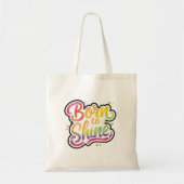 Born to Shine Pride | LGBTQ Rainbow Quote Art トートバッグ (正面)
