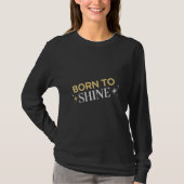 BORN TO +SHINE+ Tシャツ (正面)