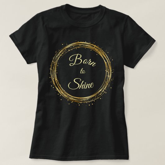 Born to shine tシャツ (デザイン正面)