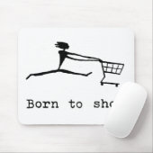 Born to shop マウスパッド (マウス)