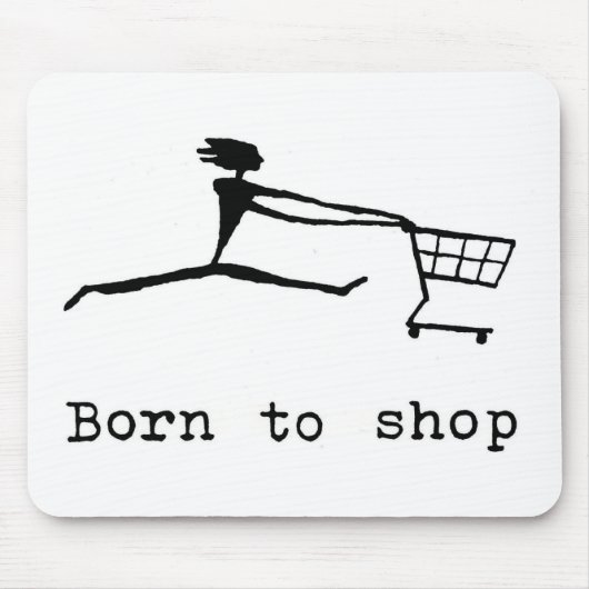 Born to shop マウスパッド (正面)