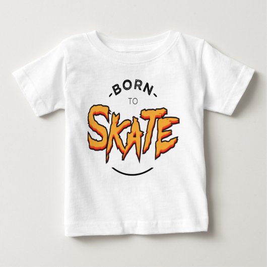 Born to skate ベビーTシャツ (正面)