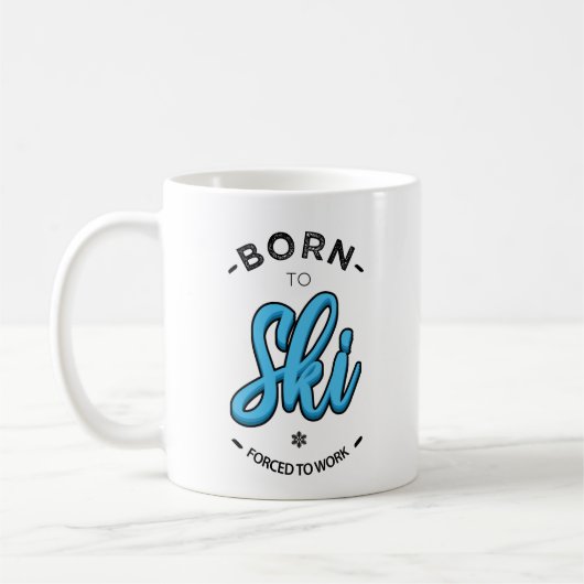 Born to ski forced to work コーヒーマグカップ (左)