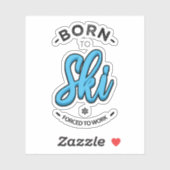 Born to ski forced to work シール (シート)