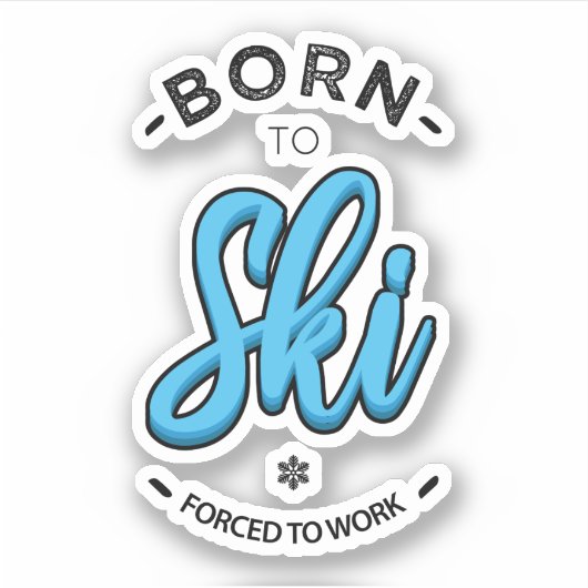 Born to ski forced to work シール (正面)