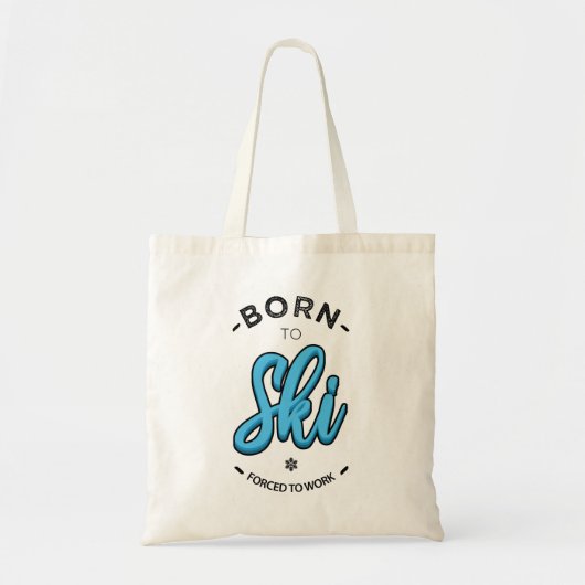 Born to ski forced to work トートバッグ (正面)