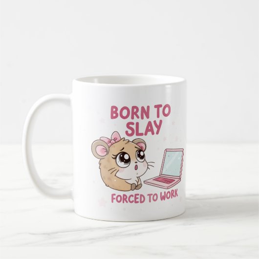 Born to Slay Forced to Work コーヒーマグカップ (左)