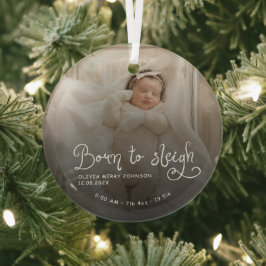 Born to Sleigh Baby Photo Birth Stats Christmas ガラスオーナメント
