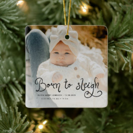 Born to Sleigh Baby Photo Birth Stats Christmas セラミックオーナメント