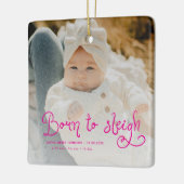 Born to Sleigh Baby Photo Birth Stats Christmas セラミックオーナメント (左)