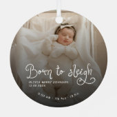 Born to Sleigh Baby Photo Birth Stats Christmas メタルオーナメント (裏面)