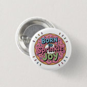 Born to Sprinkle Joy | ドーナツ キッズ 缶バッジ (正面&裏面)