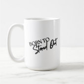 「Born to Stand Out」モチベーショナル・クォートデザイン コーヒーマグカップ (左)