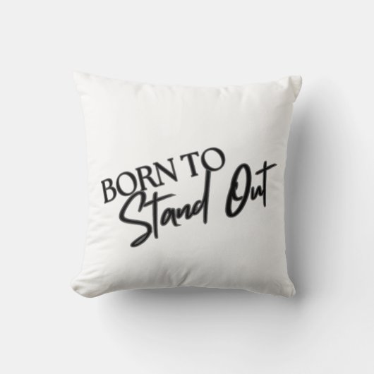 "Born to Stand Out” Motivational Quote Design  クッション (正面)