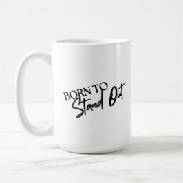 "Born to Stand Out” Motivational Quote Design  コーヒーマグカップ