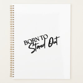 "Born to Stand Out” Motivational Quote Design  プランナー手帳
