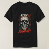 Born to Stand Out Skeleton Vector | Unique Gothic  Tシャツ (デザイン正面)