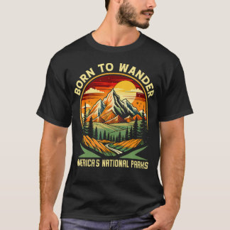 Born To Wander Americas National Parks Camping Hik Tシャツ