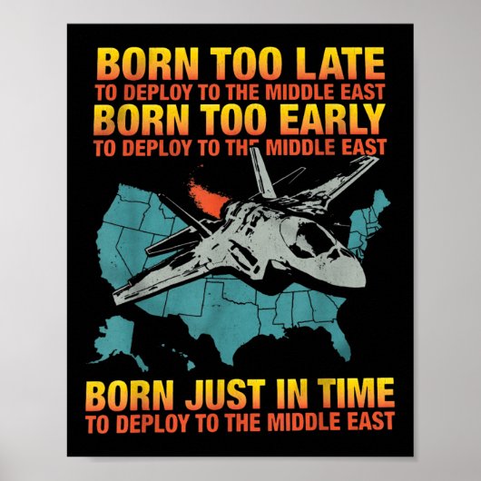Born Too Late To Deploy To The Middle East  ポスター (正面)