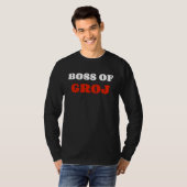 Boss of GROJ  Garage GROJ Boss Humor Tシャツ (正面フル)