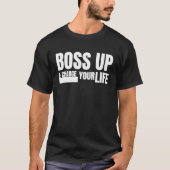 Boss up & change your life tシャツ (正面)