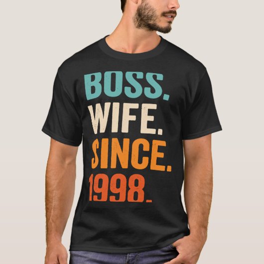 Boss Wife Since 1998 25th wedding anniversary Tシャツ (正面)