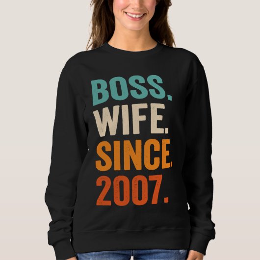 Boss Wife Since 2007 16th wedding anniversary スウェットシャツ (正面)