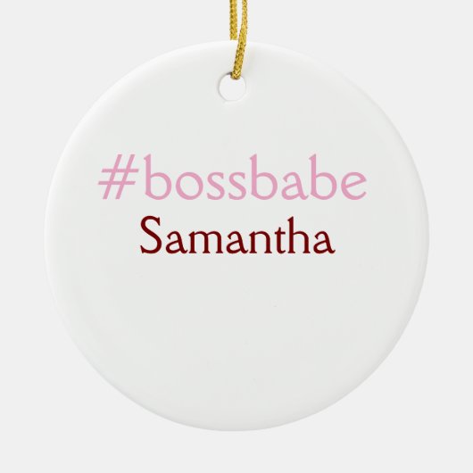 Bossbabeハッシュタグライトピンク追加name girlボス セラミックオーナメント (正面)
