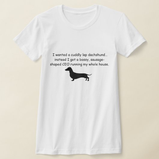 Bossy Dachshund Shirt  Tシャツ (レイダウン)
