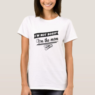 Bossy Mom TShirt - Funny Mothers Day Gift Idea Tee Tシャツ